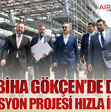 Sabiha Gökçen’de Dev Entegrasyon Projesi Hızla İlerliyor