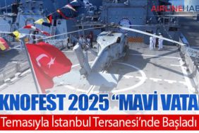 TEKNOFEST 2025 “Mavi Vatan” Temasıyla İstanbul Tersanesi’nde Başladı