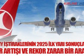 THY İştiraklerinin 2025 İlk Yarı Sonuçları: Kâr Artışı ve Rekor Zarar Bir Arada