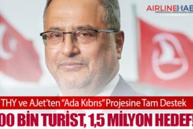 THY ve AJet’ten “Ada Kıbrıs” Projesine Tam Destek: 100 Bin Turist, 1,5 Milyon Hedef!
