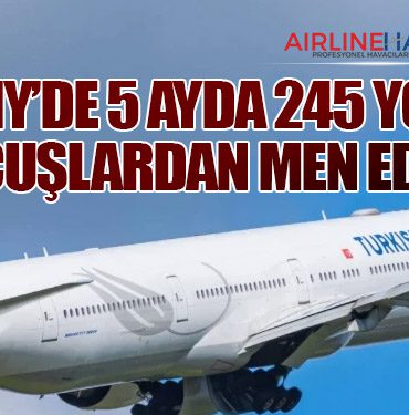 THY’de 5 Ayda 245 Yolcu Uçuşlardan Men Edildi!