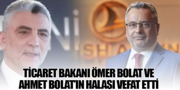 Ticaret Bakanı Ömer Bolat ve THY Yönetim Kurulu Başkanı Ahmet Bolat’ın Halası Vefat Etti 8 Haberler IATA Ticaret Bakanı Ömer Bolat ve THY Yönetim Kurulu Başkanı Ahmet Bolat’ın Halası Vefat Etti