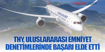 Türk Hava Yolları, Uluslararası Emniyet Denetimlerinde Başarı Elde Etti