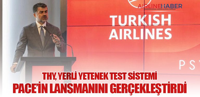 Türk-Hava-Yolları,-Yerli-Yetenek-Test-Sistemi-PACE’in-Lansmanını-Gerçekleştirdi