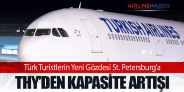 Türk Turistlerin Yeni Gözdesi St. Petersburg’a THY’den Kapasite Artışı