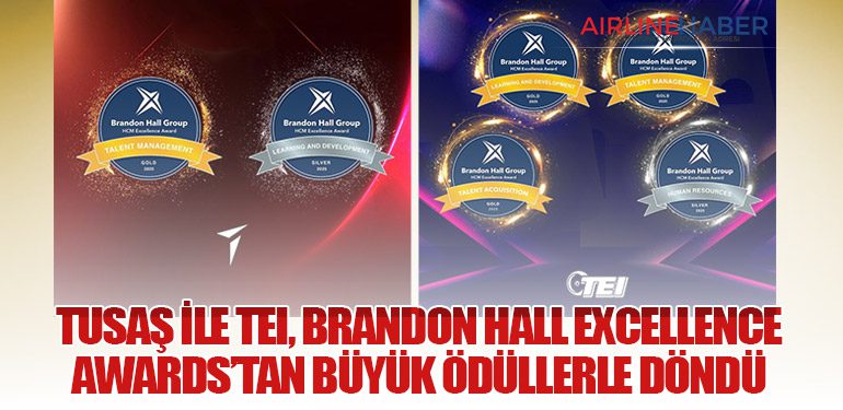 Tusaş ile TEI, Brandon Hall Excellence Awards’tan Büyük Ödüllerle Döndü