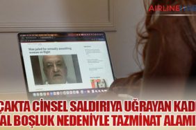 Uçakta Cinsel Saldırıya Uğrayan Kadın, Yasal Boşluk Nedeniyle Tazminat Alamıyor