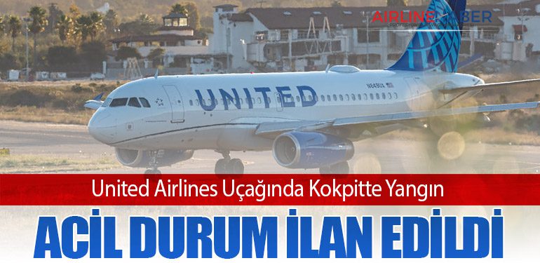 United Airlines Uçağında Kokpitte Yangın: Acil Durum İlan Edildi