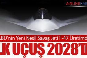 ABD’nin Yeni Nesil Savaş Jeti F-47 Üretimde: İlk Uçuş 2028’de