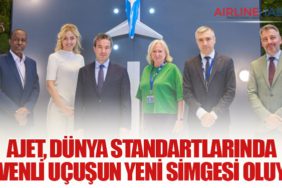 AJet, Dünya Standartlarında Güvenli Uçuşun Yeni Simgesi Oluyor