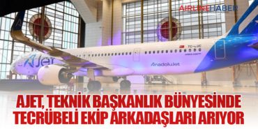 AJet, Teknik Başkanlık Bünyesinde Tecrübeli Ekip Arkadaşları Arıyor 7 Haberler DHMİ AJet, Teknik Başkanlık Bünyesinde Tecrübeli Ekip Arkadaşları Arıyor
