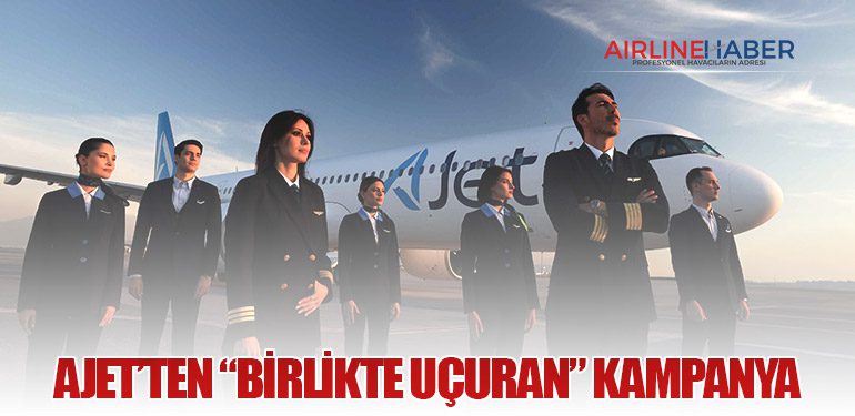 AJet’ten “Birlikte Uçuran” Kampanya