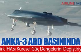 ANKA-3 ABD Basınında: Türk İHA’sı Küresel Güç Dengelerini Değiştiriyor