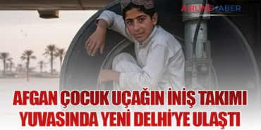 Afgan Çocuk Uçağın İniş Takımı Yuvasında Yeni Delhi’ye Ulaştı