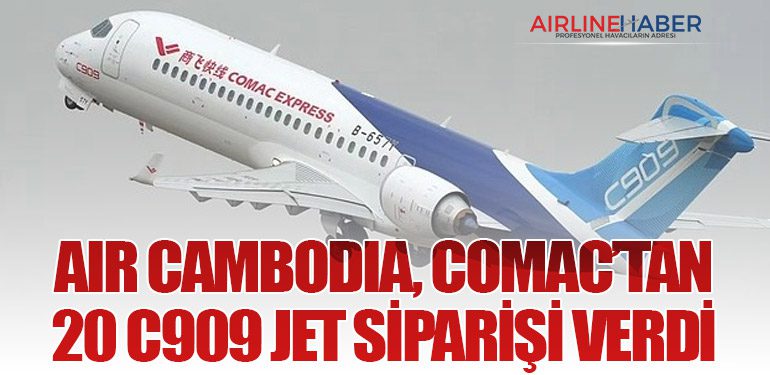 Air Cambodia, Comac’tan 20 C909 Jet Siparişi Verdi