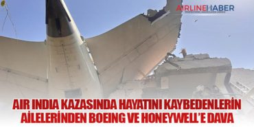 Air India Kazasında Hayatını Kaybedenlerin Ailelerinden Boeing ve Honeywell’e Dava 10 Haberler DHMİ Air India Kazasında Hayatını Kaybedenlerin Ailelerinden Boeing ve Honeywell’e Dava