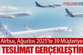 Airbus, Ağustos 2025’te 39 Müşteriye 61 Teslimat Gerçekleştirdi