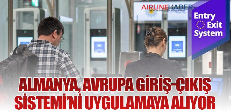 Almanya, Avrupa Giriş-Çıkış Sistemi’ni Uygulamaya Alıyor