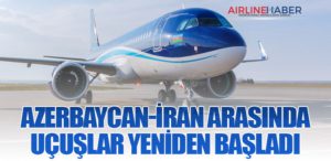Azerbaycan-İran Arasında Uçuşlar Yeniden Başladı