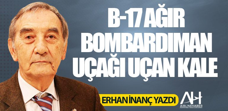 B-17 Ağır Bombardıman uçağı Uçan Kale 