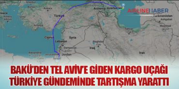 Bakü’den Tel Aviv’e Giden Kargo Uçağı Türkiye Gündeminde Tartışma Yarattı 3 Haberler SunExpress Bakü’den Tel Aviv’e Giden Kargo Uçağı Türkiye Gündeminde Tartışma Yarattı