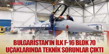 Bulgaristan’ın İlk F-16 Blok 70 Uçaklarında Teknik Sorunlar Çıktı
