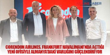 Corendon Airlines, Frankfurt Havalimanı’nda açtığı yeni ofisiyle Almanya’daki varlığını güçlendiriyor 7 Haberler Antalya Corendon Airlines, Frankfurt Havalimanı’nda açtığı yeni ofisiyle Almanya’daki varlığını güçlendiriyor