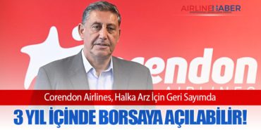 Corendon Airlines, Halka Arz İçin Geri Sayımda: 3 Yıl İçinde Borsaya Açılabilir! 3 Haberler SoloTürk Corendon Airlines, Halka Arz İçin Geri Sayımda: 3 Yıl İçinde Borsaya Açılabilir!