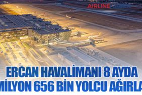 Ercan Havalimanı 8 ayda 3 milyon 656 bin yolcu ağırladı 