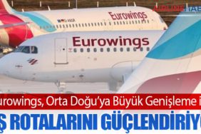 Eurowings, Orta Doğu’ya Büyük Genişleme ile Kış Rotalarını Güçlendiriyor