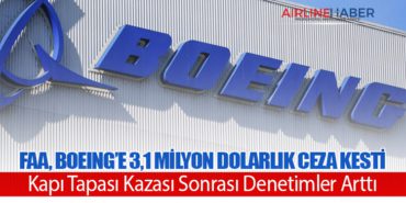 FAA, Boeing’e 3,1 Milyon Dolarlık Ceza Kesti: Kapı Tapası Kazası Sonrası Denetimler Arttı 8 Haberler Araba FAA, Boeing’e 3,1 Milyon Dolarlık Ceza Kesti: Kapı Tapası Kazası Sonrası Denetimler Arttı