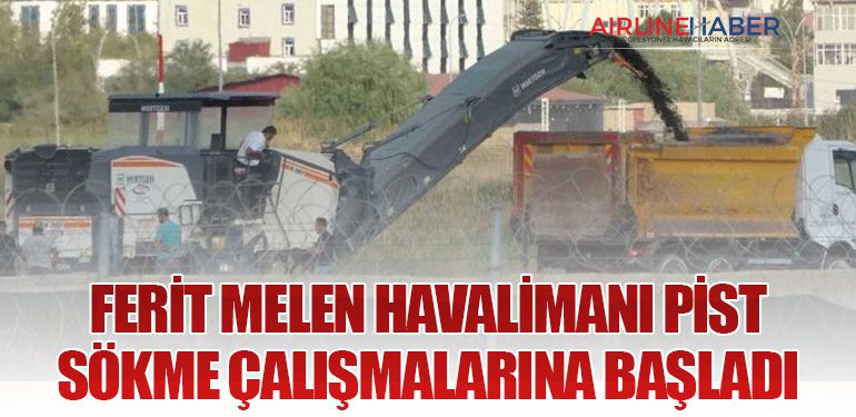 Ferit Melen Havalimanı Pist Sökme Çalışmalarına Başladı