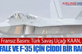 Fransız Basını: Türk Savaş Uçağı KAAN, Rafale ve F-35 İçin Ciddi Bir Rakip
