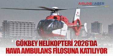 Gökbey Helikopteri 2026’da Hava Ambulans Filosuna Katılıyor
