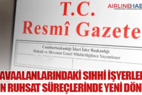 Havaalanlarındaki Sıhhi İşyerleri İçin Ruhsat Süreçlerinde Yeni Dönem