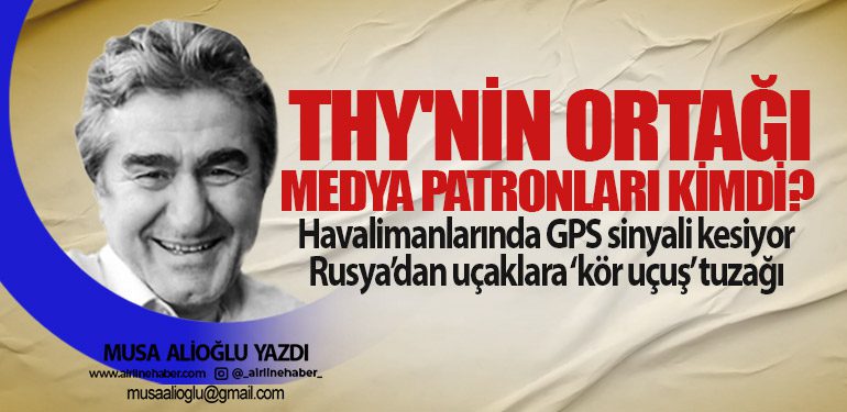 Havalimanlarında GPS sinyali kesiyor Rusya’dan uçaklara ‘kör uçuş’ tuzağı