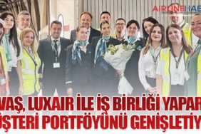 Havaş, Luxair ile İş Birliği Yaparak Müşteri Portföyünü Genişletiyor