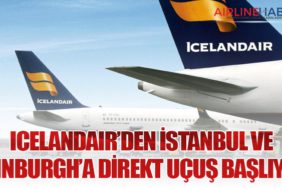 Icelandair’den İstanbul ve Edinburgh’a Direkt Uçuş Başlıyor