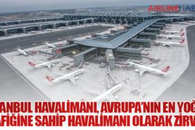 İstanbul Havalimanı, Avrupa’nın En Yoğun Trafiğine Sahip Havalimanı Olarak Zirvede