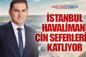 İstanbul Havalimanı Çin Seferlerini Katlıyor