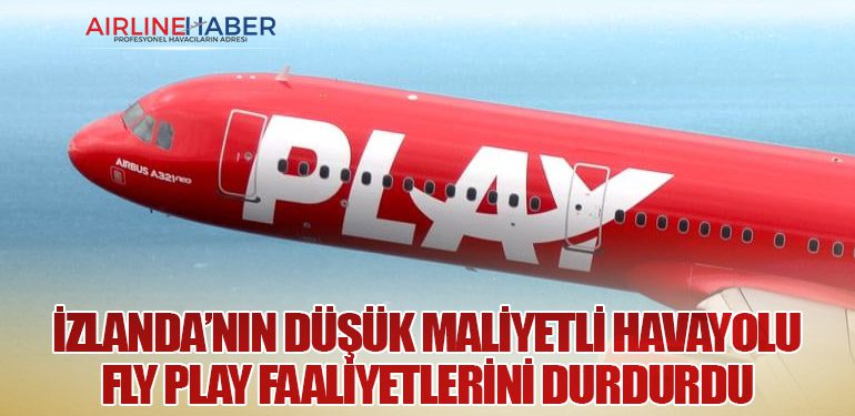 İzlanda’nın Düşük Maliyetli Havayolu Fly Play Faaliyetlerini Durdurdu