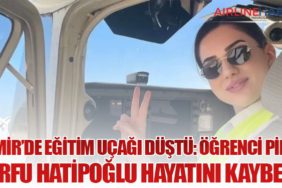 İzmir’de Eğitim Uçağı Düştü: Öğrenci Pilot Berfu Hatipoğlu Hayatını Kaybetti