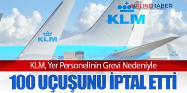 KLM, Yer Personelinin Grevi Nedeniyle 100 Uçuşunu İptal Etti 5 Haberler C909 KLM, Yer Personelinin Grevi Nedeniyle 100 Uçuşunu İptal Etti