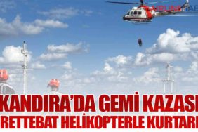 Kandıra’da Gemi Kazası: Mürettebat Helikopterle Kurtarıldı