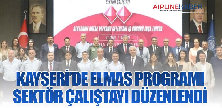 Kayseri’de Elmas Programı Sektör Çalıştayı Düzenlendi