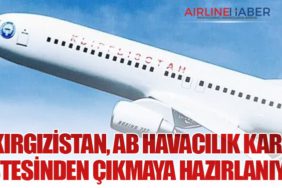 Kırgızistan, AB Havacılık Kara Listesinden Çıkmaya Hazırlanıyor
