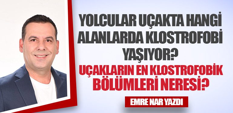 Yolcular Uçakta Hangi Alanlarda Klostrofobi Yaşıyor?