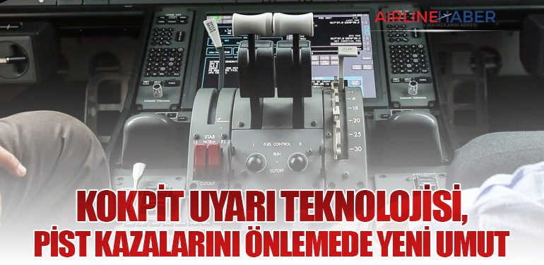 Kokpit Uyarı Teknolojisi, Pist Kazalarını Önlemede Yeni Umut