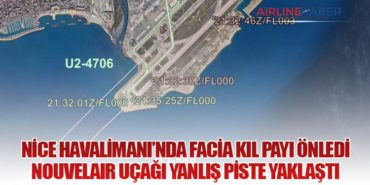 Nice Havalimanı’nda Facia Kıl Payı Önledi: Nouvelair Uçağı Yanlış Piste Yaklaştı