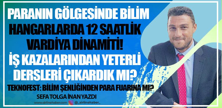 Paranın Gölgesinde Bilim. Hangarlarda 12 saatlik vardiya dinamiti!